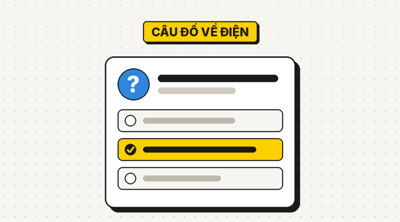 55 câu đố về điện cho học sinh có đáp án